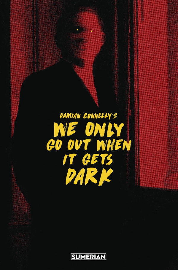 We Only Go Out When It Gets Dark #1 Cover A