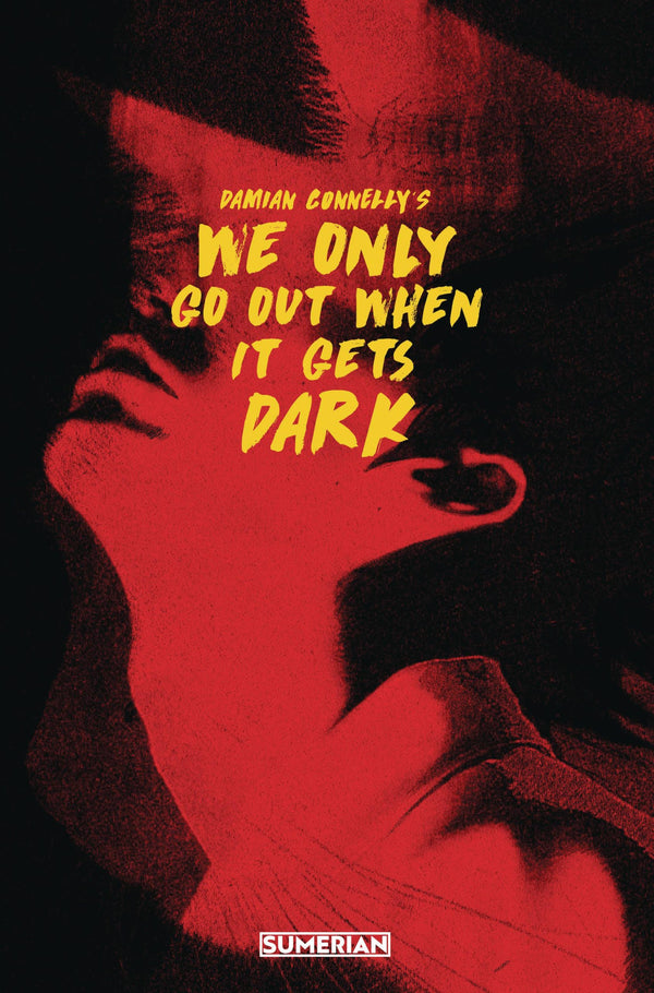 We Only Go Out When It Gets Dark #1 Cover B